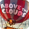 Above The Clouds тоглоом