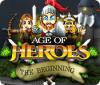 Age of Heroes: The Beginning тоглоом