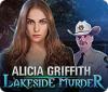 Alicia Griffith: Lakeside Murder тоглоом