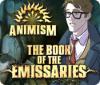 Animism: The Book of Emissaries тоглоом