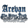 Arevan: The Bitter Truth тоглоом