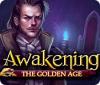 Awakening: The Golden Age тоглоом
