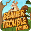 Beaver Trouble Typing тоглоом