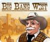Big Bang West тоглоом