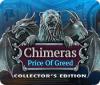 Chimeras: The Price of Greed Collector's Edition тоглоом