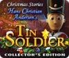 Christmas Stories: Hans Christian Andersen's Tin Soldier Collector's Edition тоглоом