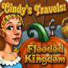Cindy's Travels: Flooded Kingdom тоглоом