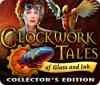Clockwork Tales: Of Glass and Ink Collector's Edition тоглоом