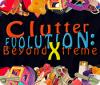 Clutter Evolution: Beyond Xtreme тоглоом