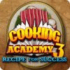 Cooking Academy 3: Recipe for Success тоглоом
