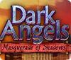 Dark Angels: Masquerade of Shadows тоглоом