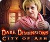 Dark Dimensions: City of Ash тоглоом
