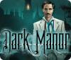 Dark Manor: A Hidden Object Mystery тоглоом