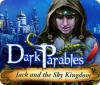 Dark Parables: Jack and the Sky Kingdom тоглоом
