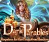 Dark Parables: Requiem for the Forgotten Shadow тоглоом
