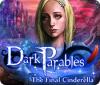 Dark Parables: The Final Cinderella тоглоом