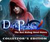 Dark Parables: The Red Riding Hood Sisters Collector's Edition тоглоом