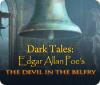 Dark Tales: Edgar Allan Poe's The Devil in the Belfry тоглоом