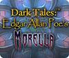 Dark Tales: Edgar Allan Poe's Morella тоглоом
