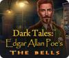 Dark Tales: Edgar Allan Poe's The Bells тоглоом