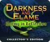 Darkness and Flame: Enemy in Reflection Collector's Edition тоглоом