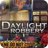 Daylight Robbery тоглоом