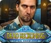 Dead Reckoning: Lethal Knowledge тоглоом