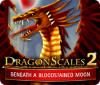 DragonScales 2: Beneath a Bloodstained Moon тоглоом