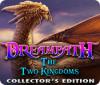 Dreampath: The Two Kingdoms Collector's Edition тоглоом