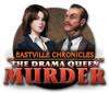 Eastville Chronicles: The Drama Queen Murder тоглоом