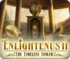Enlightenus II: The Timeless Tower тоглоом