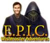 E.P.I.C.: Wishmaster Adventures тоглоом