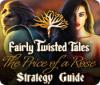 Fairly Twisted Tales: The Price Of A Rose Strategy Guide тоглоом