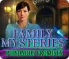 Family Mysteries: Poisonous Promises тоглоом