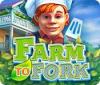 Farm to Fork тоглоом