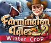 Farmington Tales 2: Winter Crop тоглоом