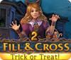 Fill and Cross: Trick or Treat 2 тоглоом