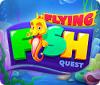 Flying Fish Quest тоглоом