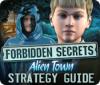 Forbidden Secrets: Alien Town Strategy Guide тоглоом