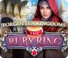 Forgotten Kingdoms: The Ruby Ring тоглоом