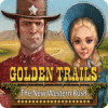 Golden Trails: The New Western Rush тоглоом