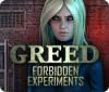 Greed: Forbidden Experiments тоглоом