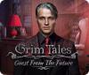 Grim Tales: Guest From The Future Collector's Edition тоглоом
