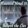 Haunted Hotel II: Believe the Lies тоглоом