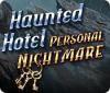 Haunted Hotel: Personal Nightmare тоглоом