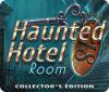 Haunted Hotel: Room 18 Collector's Edition тоглоом