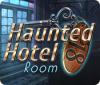 Haunted Hotel: Room 18 тоглоом