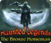 Haunted Legends: The Bronze Horseman тоглоом
