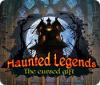 Haunted Legends: The Cursed Gift тоглоом