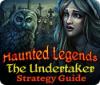 Haunted Legends: The Undertaker Strategy Guide тоглоом